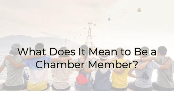 What Does It Mean to Be a Chamber Member? 