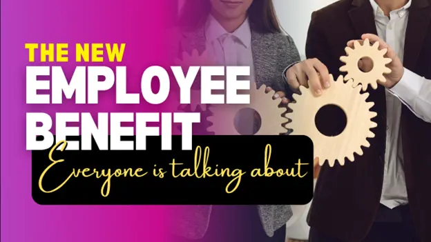 The New Employee Benefit Everyone Is Talking About